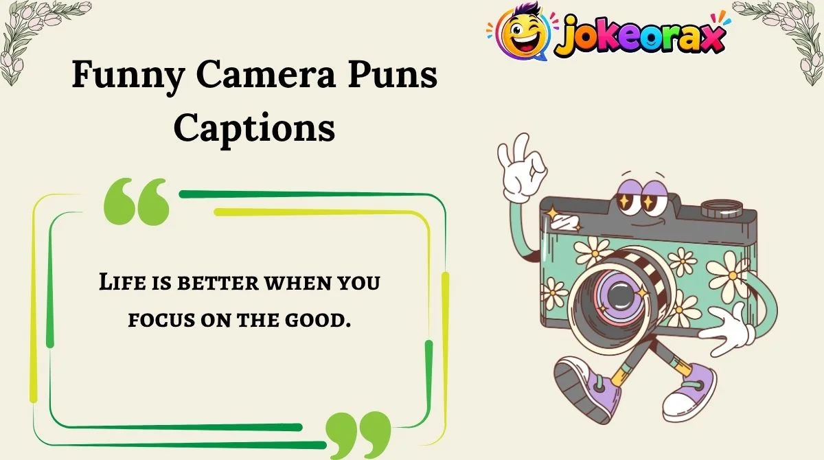 Funny Camera Puns Captions