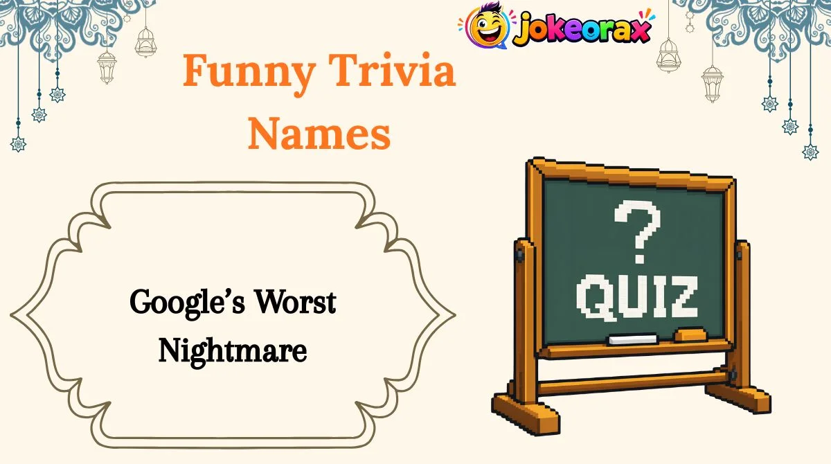 Funny Trivia Names