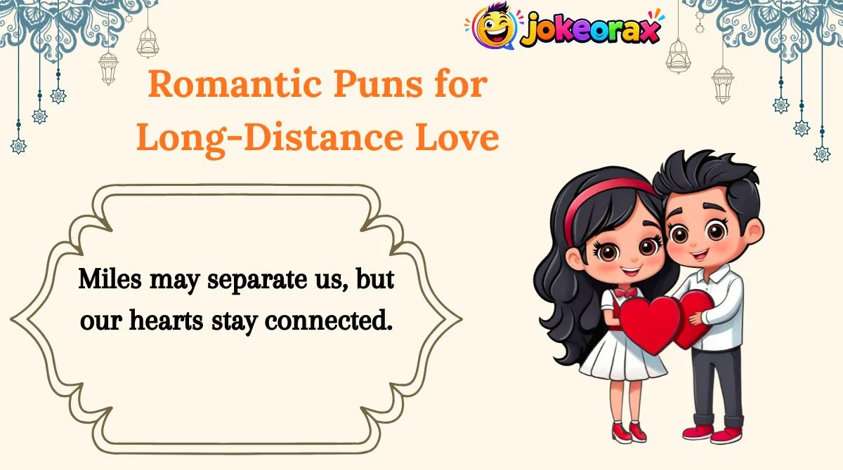 Romantic Puns for Long-Distance Love