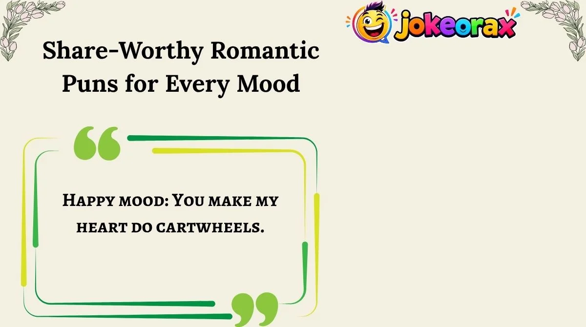Share-Worthy Romantic Puns for Every Mood