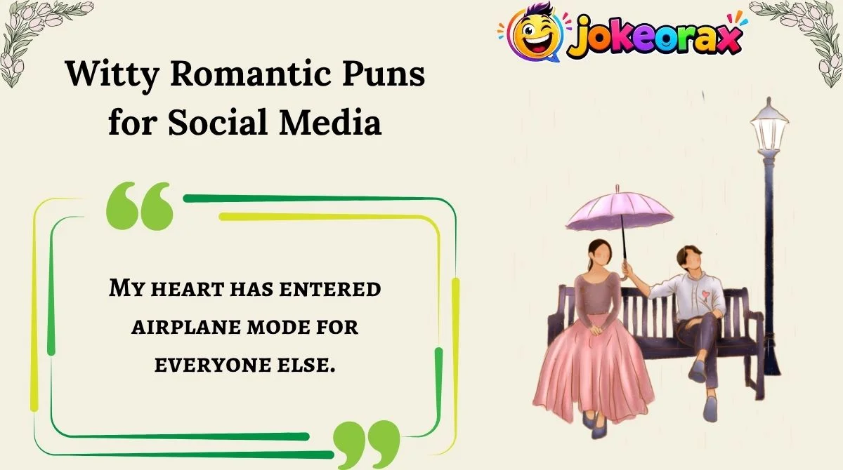 Witty Romantic Puns for Social Media