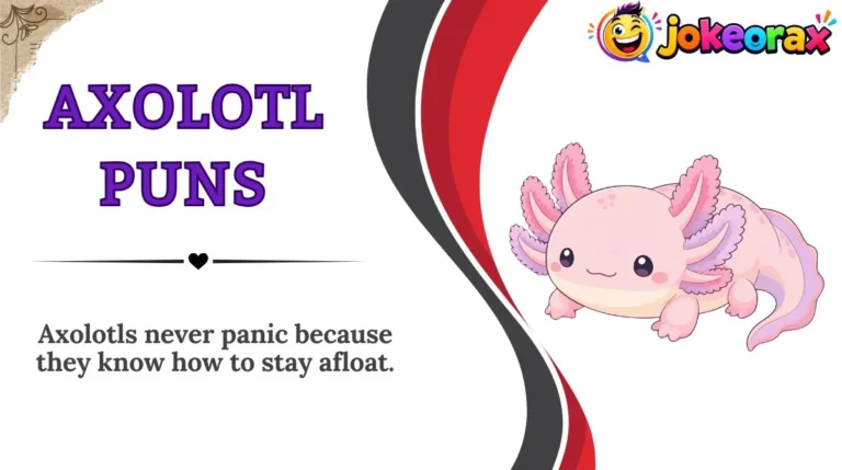 Axolotl Puns