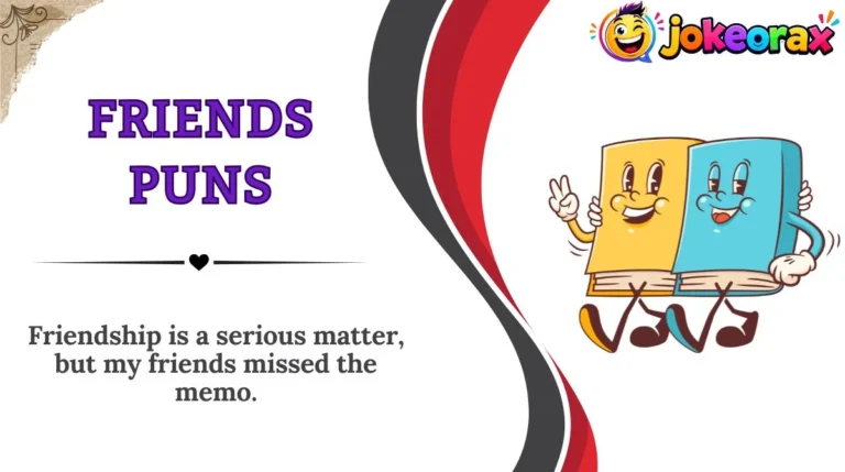 Friends Puns