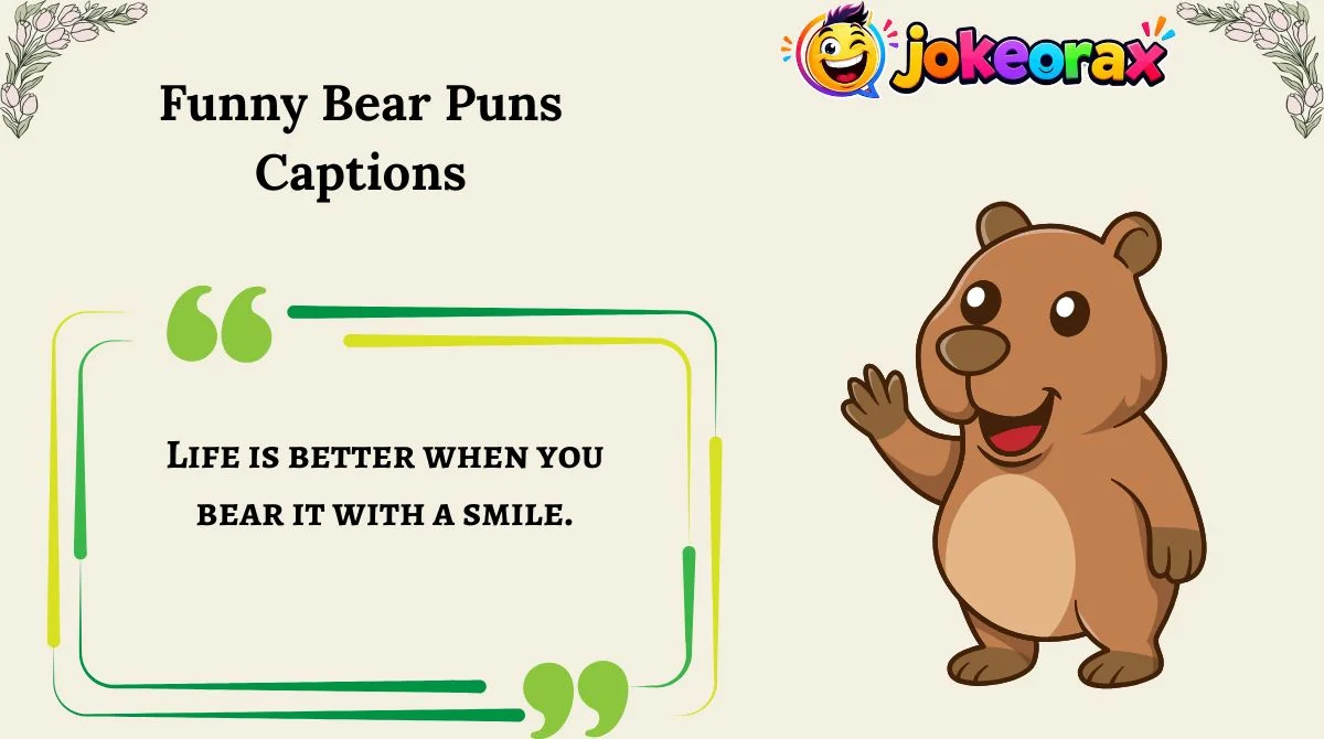 Funny Bear Puns Captions