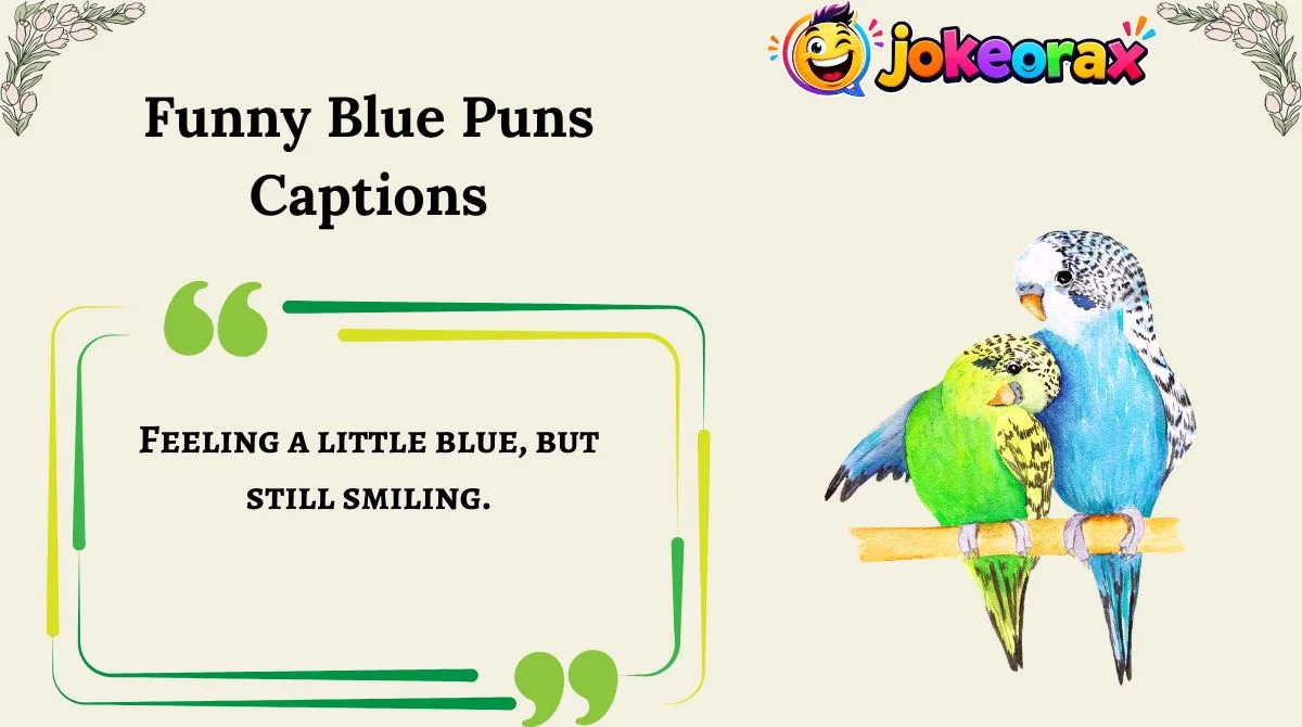 Funny Blue Puns Captions