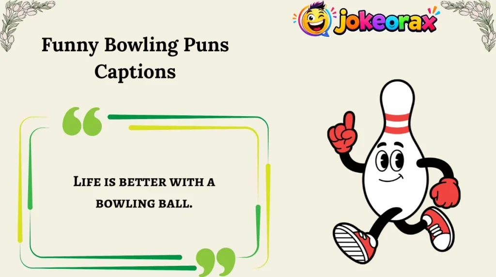 Funny Bowling Puns Captions