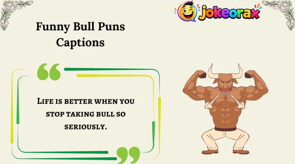 Funny Bull Puns Captions