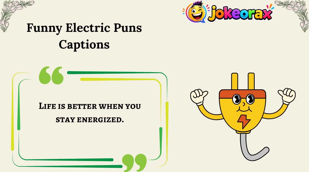 Funny Electric Puns Captions