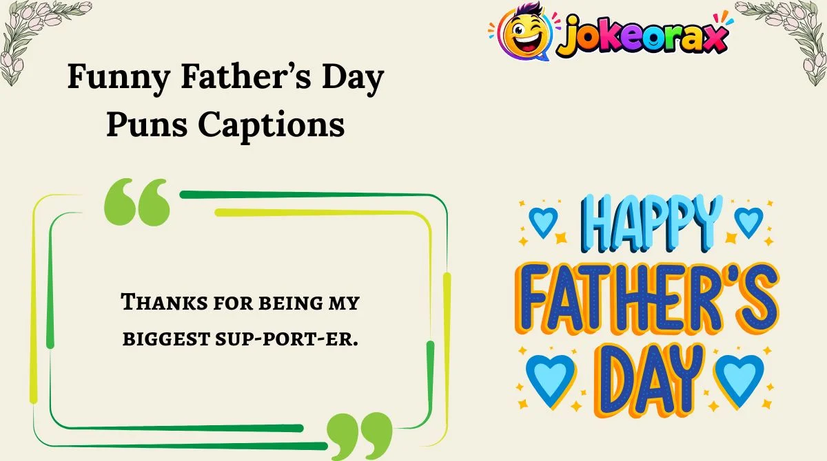 Funny Father’s Day Puns Captions