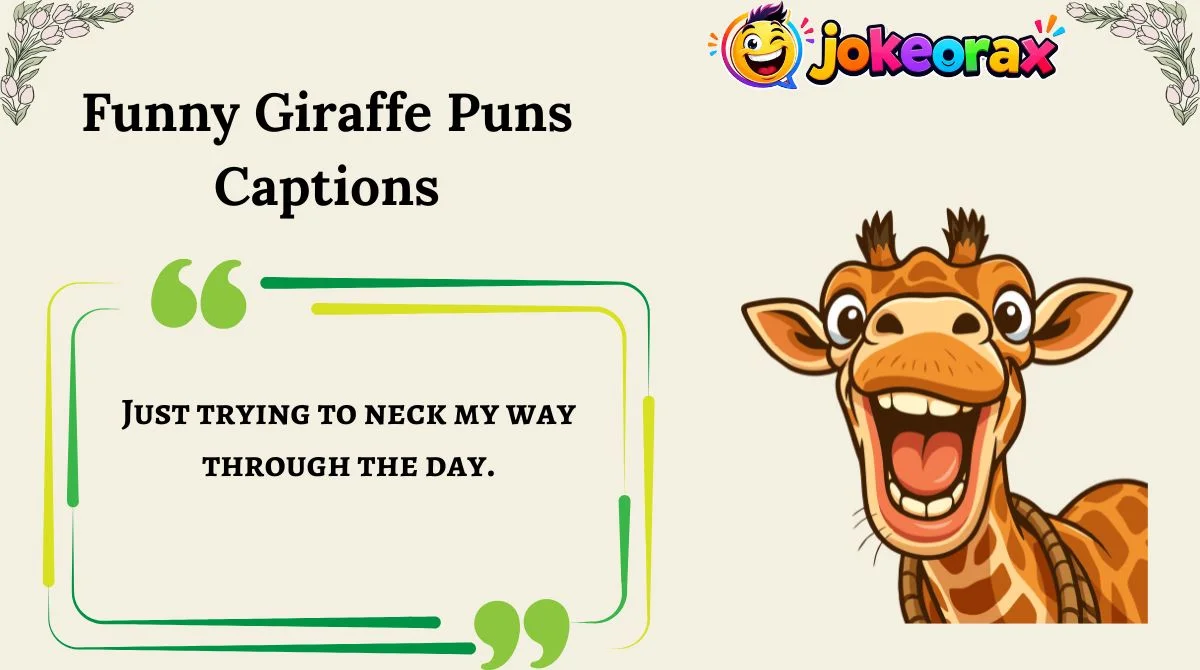 Funny Giraffe Puns Captions