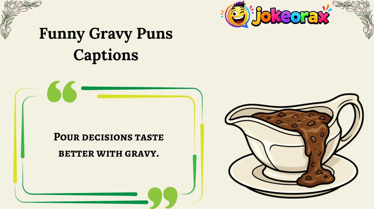 Funny Gravy Puns Captions