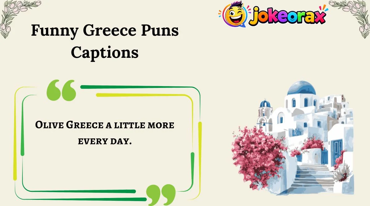 Funny Greece Puns Captions