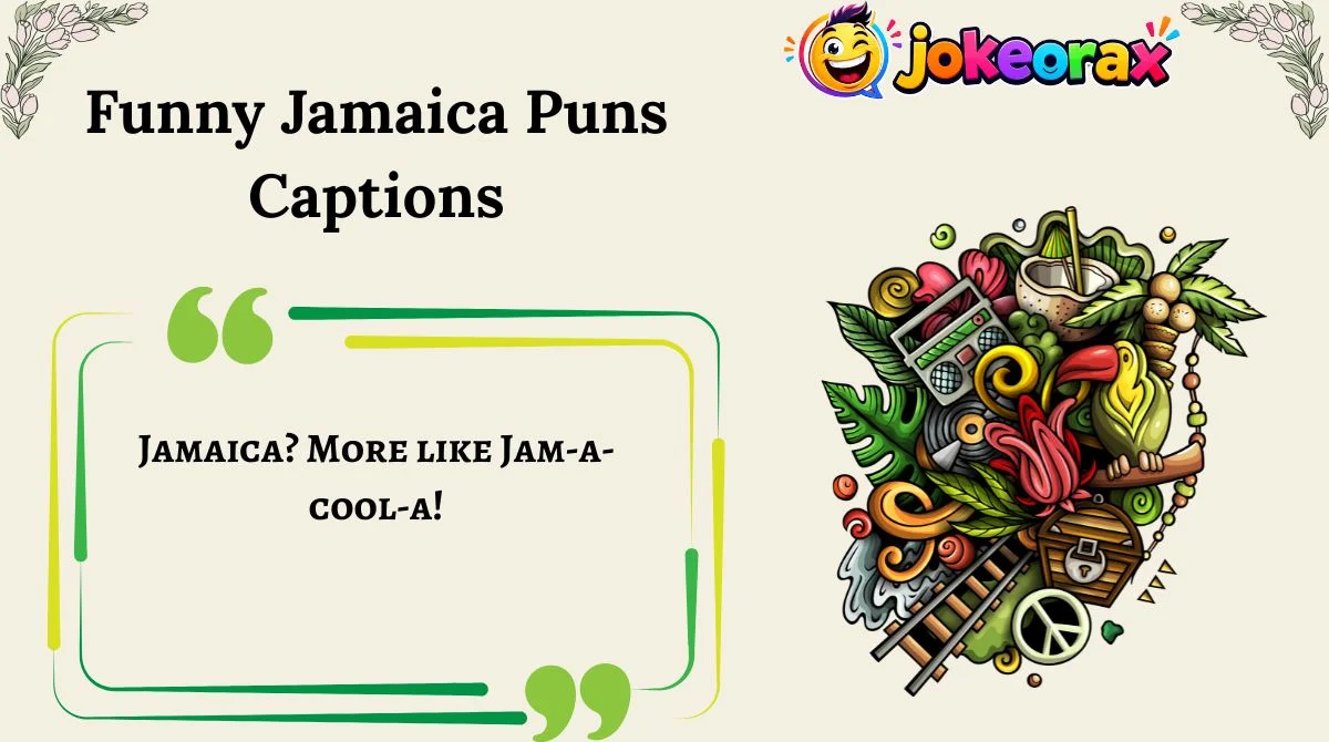Funny Jamaica Puns Captions