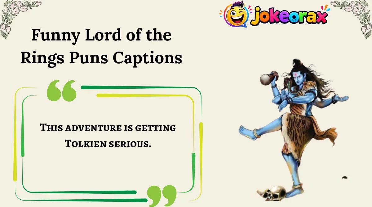 Funny Lord of the Rings Puns Captions