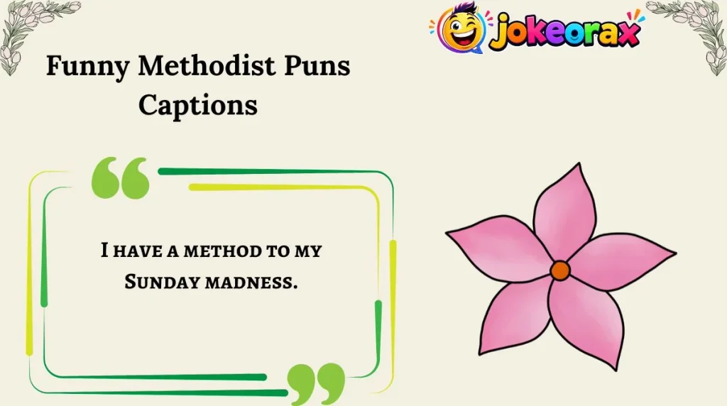 Funny Methodist Puns Captions