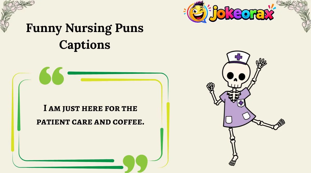 Funny Nursing Puns Captions