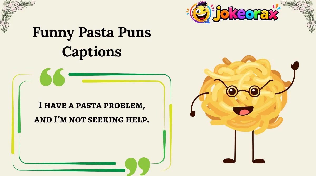 Funny Pasta Puns Captions