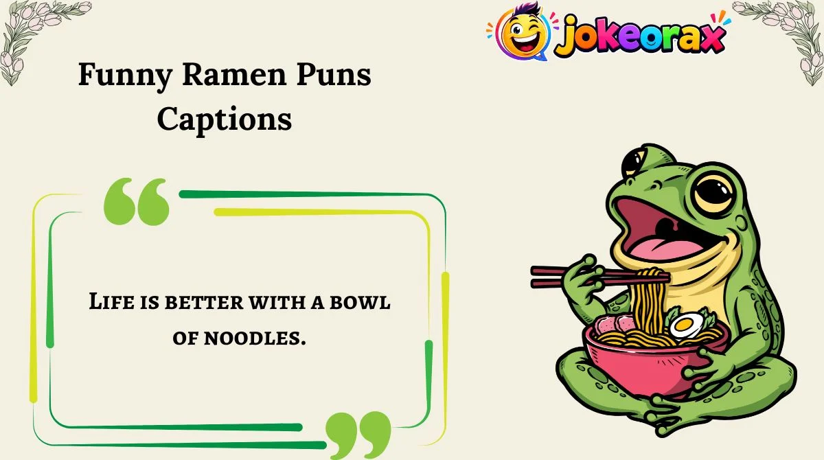 Funny Ramen Puns Captions