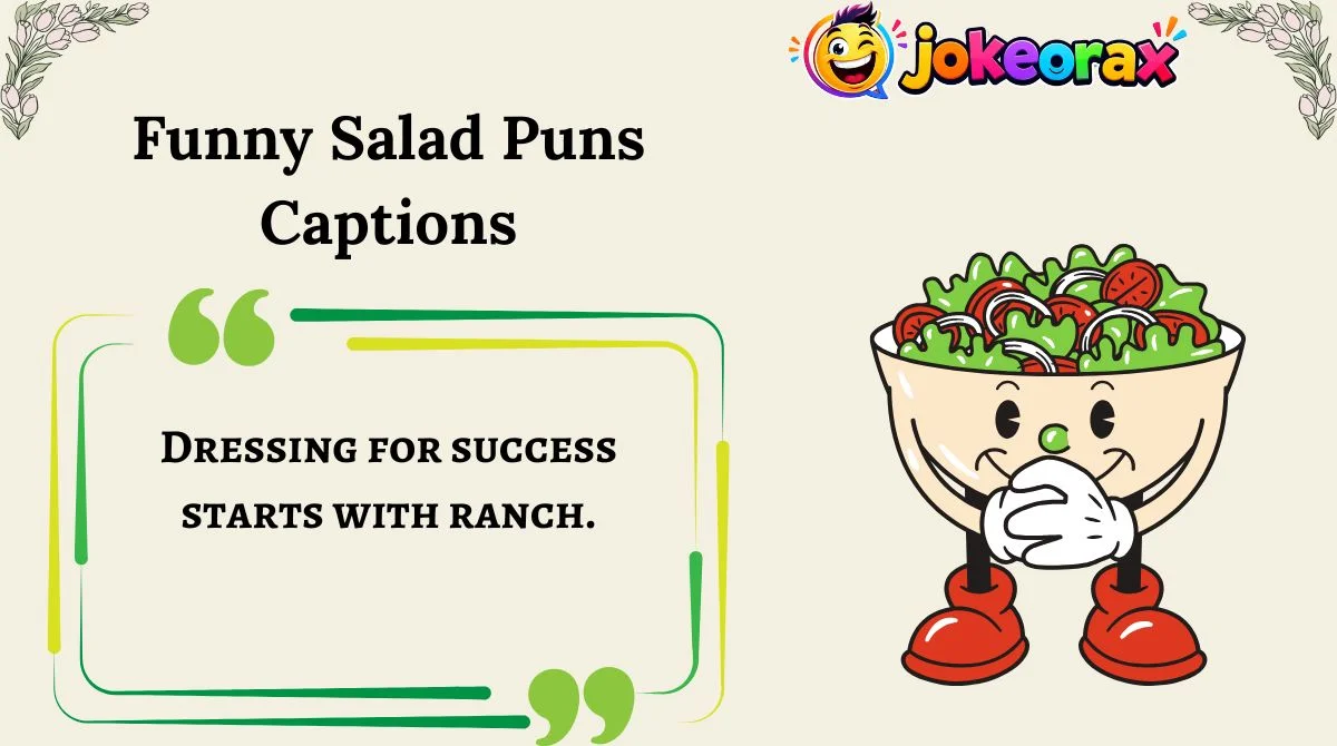 Funny Salad Puns Captions