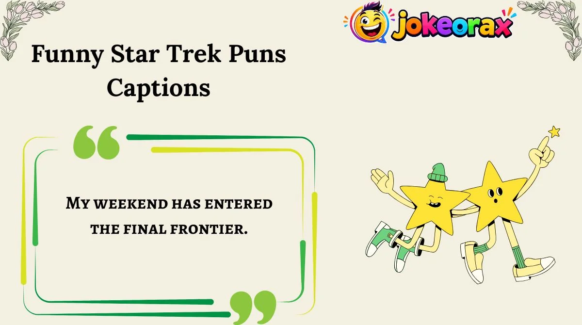 Funny Star Trek Puns Captions