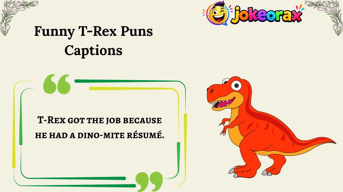 Funny T-Rex Puns Captions