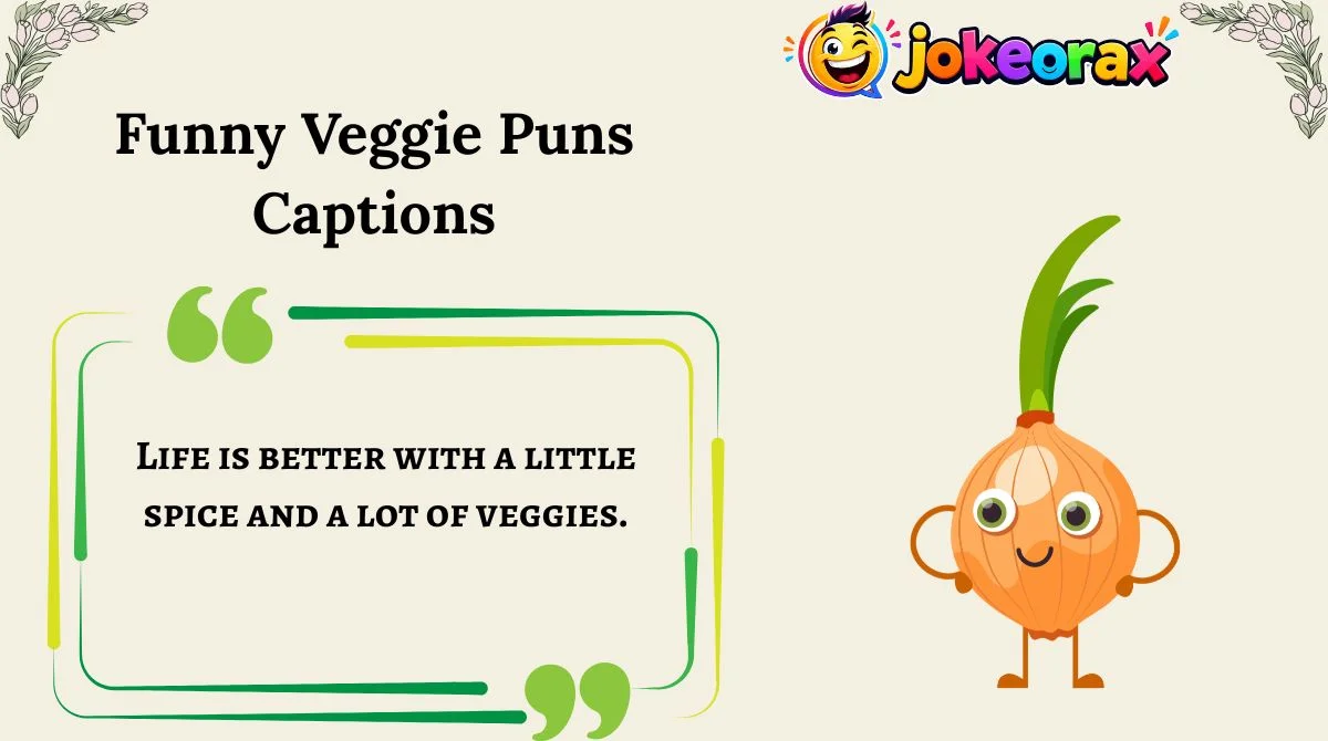 Funny Veggie Puns Captions