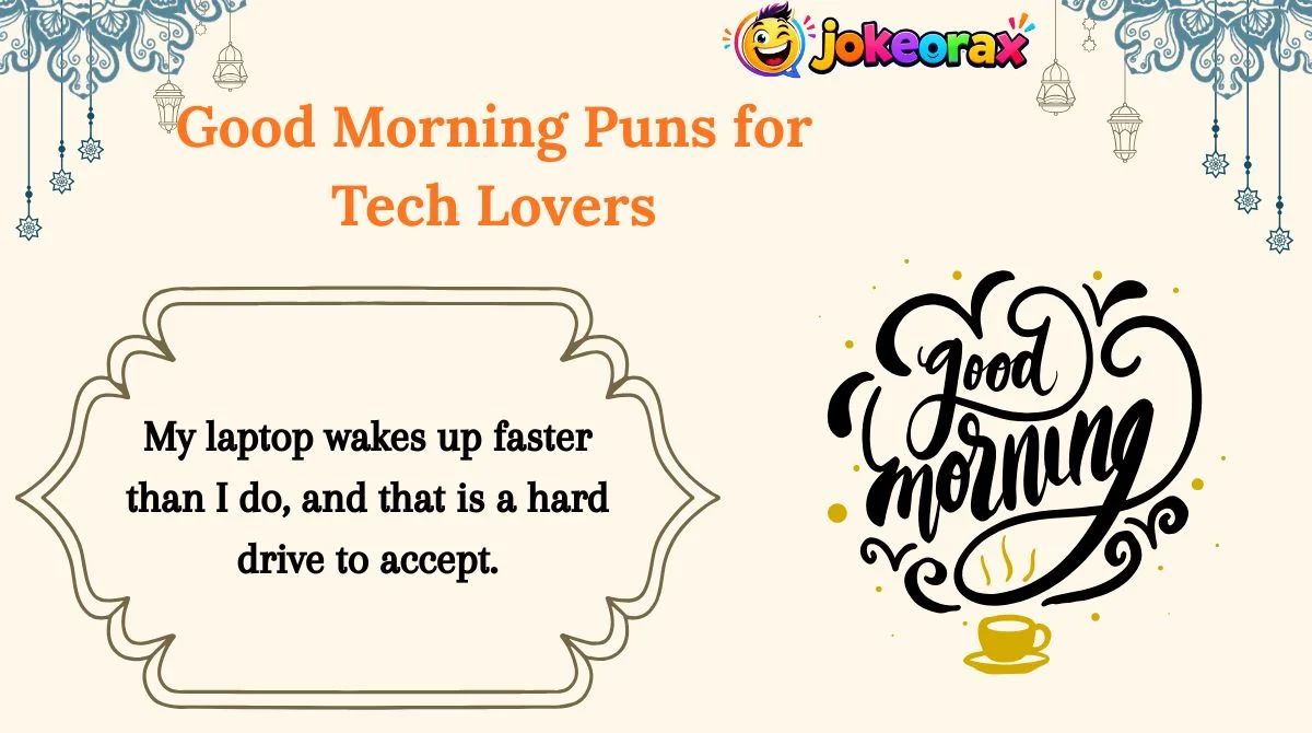 Good Morning Puns for Tech Lovers