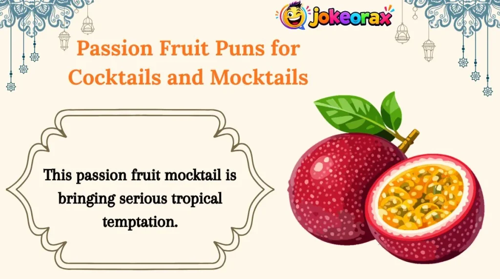 Passion Fruit Puns for Cocktails and Mocktails
