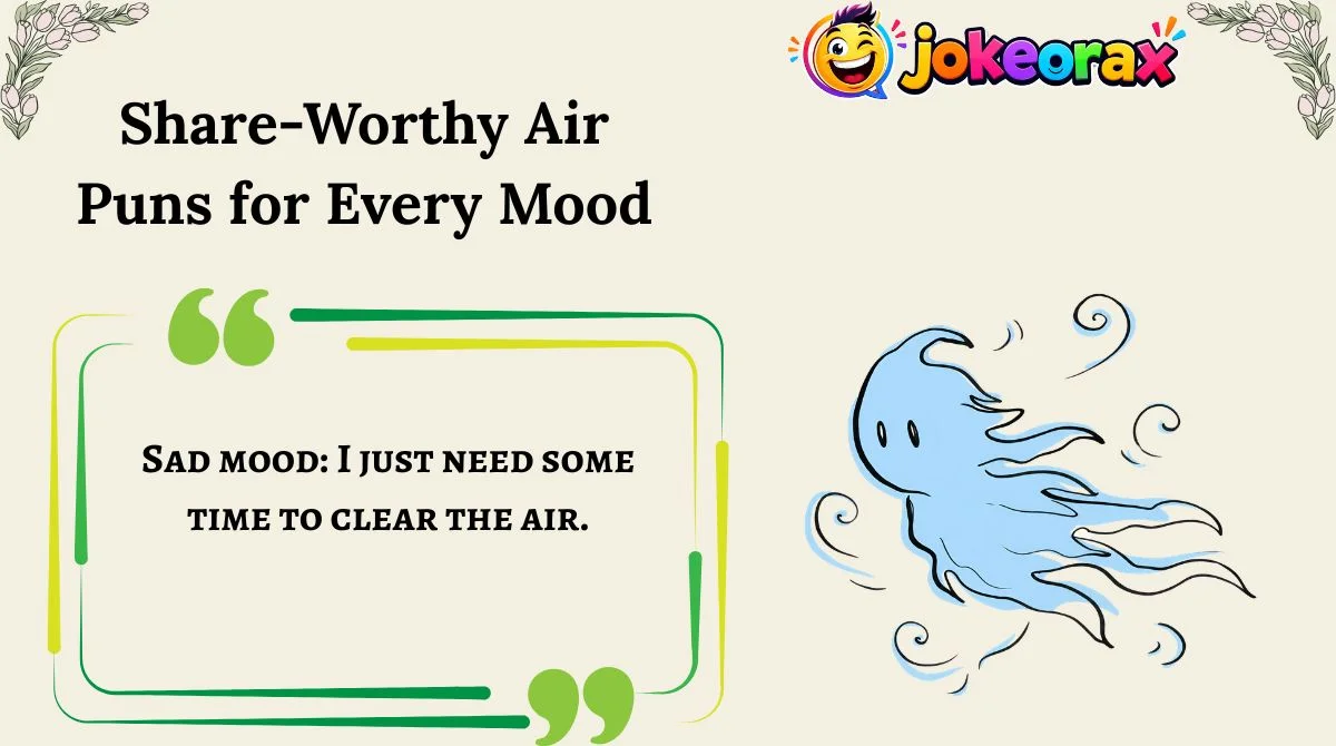 Share-Worthy Air Puns for Every Mood
