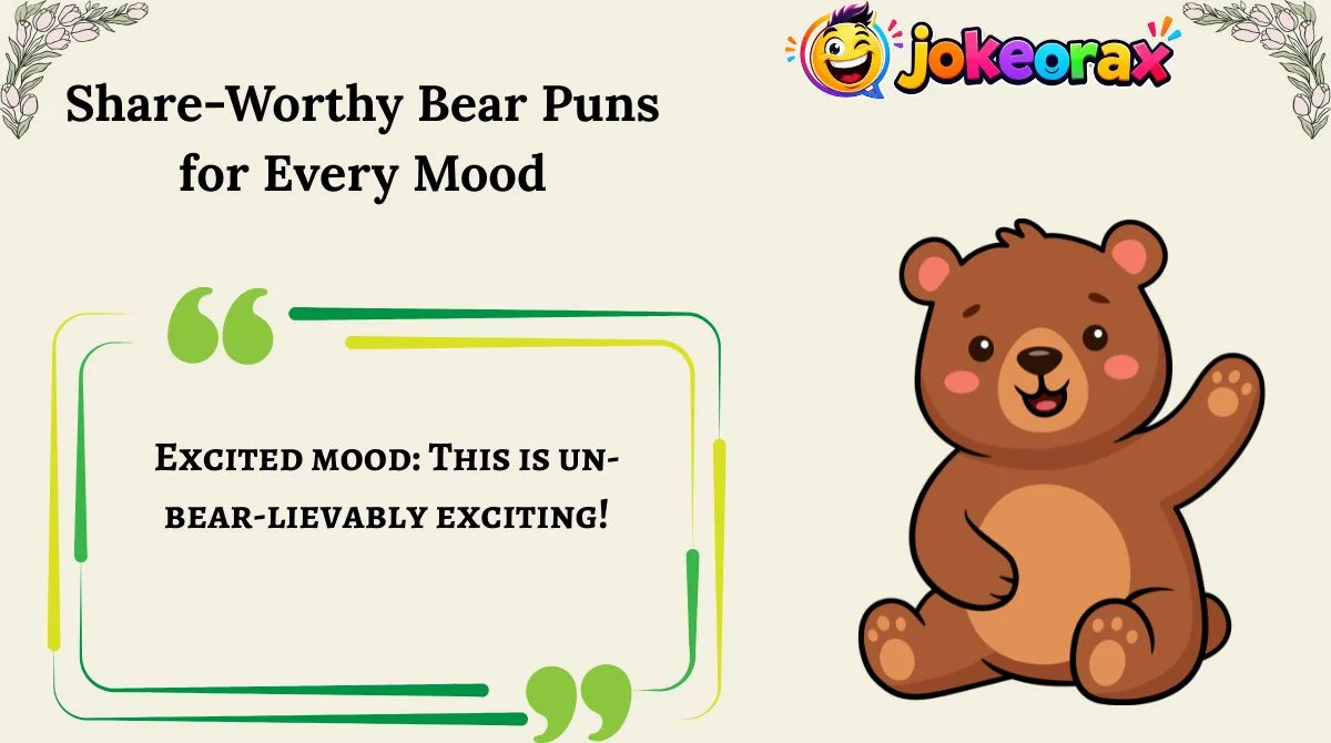 Share-Worthy Bear Puns for Every Mood