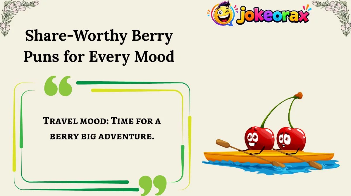 Share-Worthy Berry Puns for Every Mood