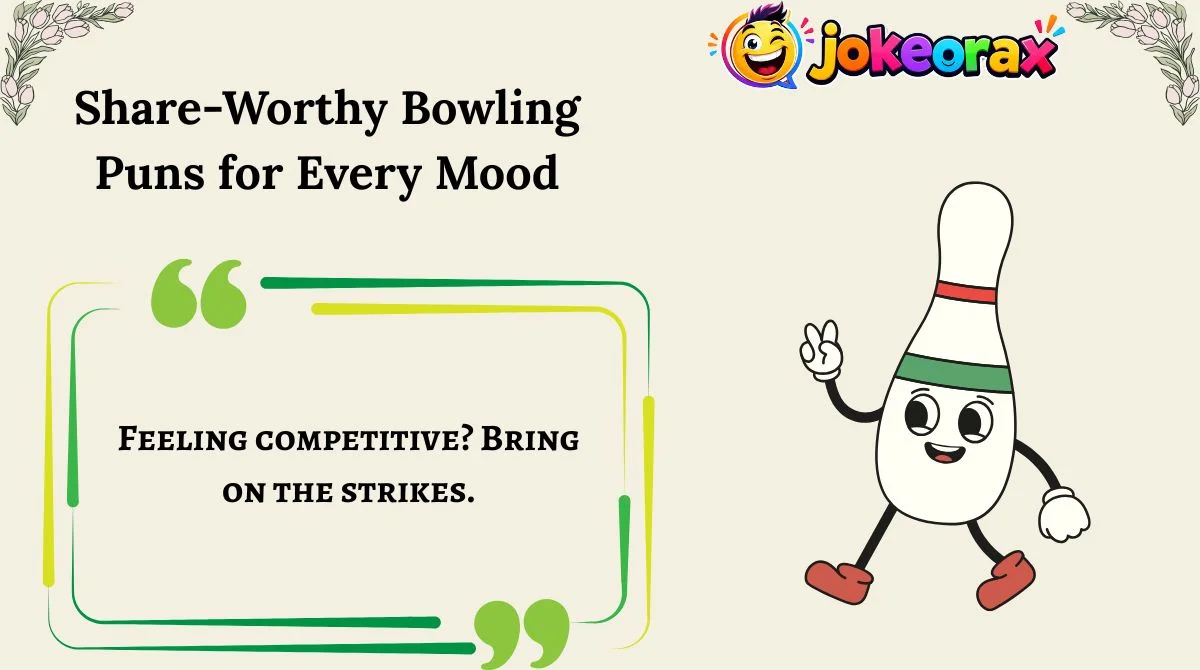 Share-Worthy Bowling Puns for Every Mood