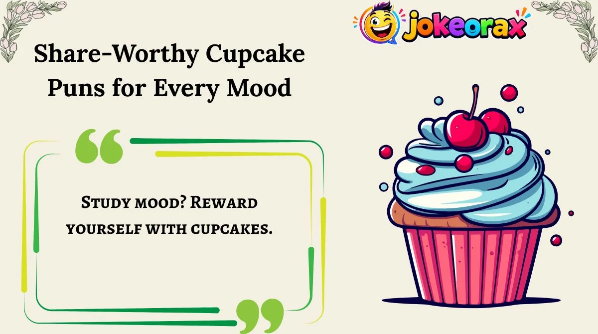 Share-Worthy Cupcake Puns for Every Mood