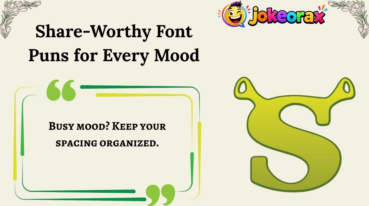 Share-Worthy Font Puns for Every Mood