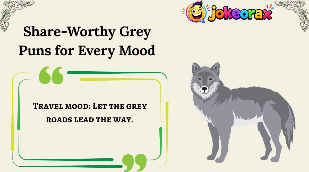 Share-Worthy Grey Puns for Every Mood