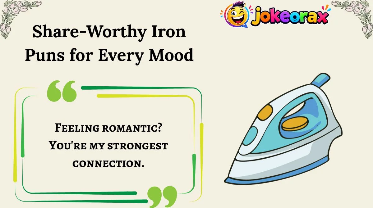 Share-Worthy Iron Puns for Every Mood