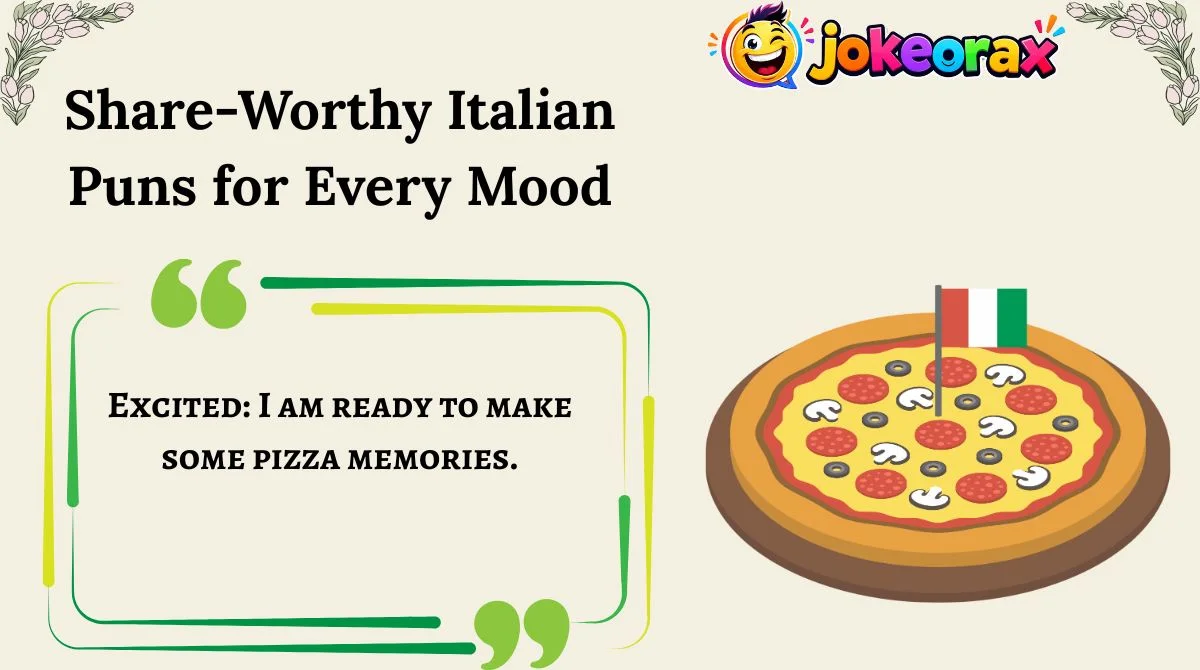 Share-Worthy Italian Puns for Every Mood