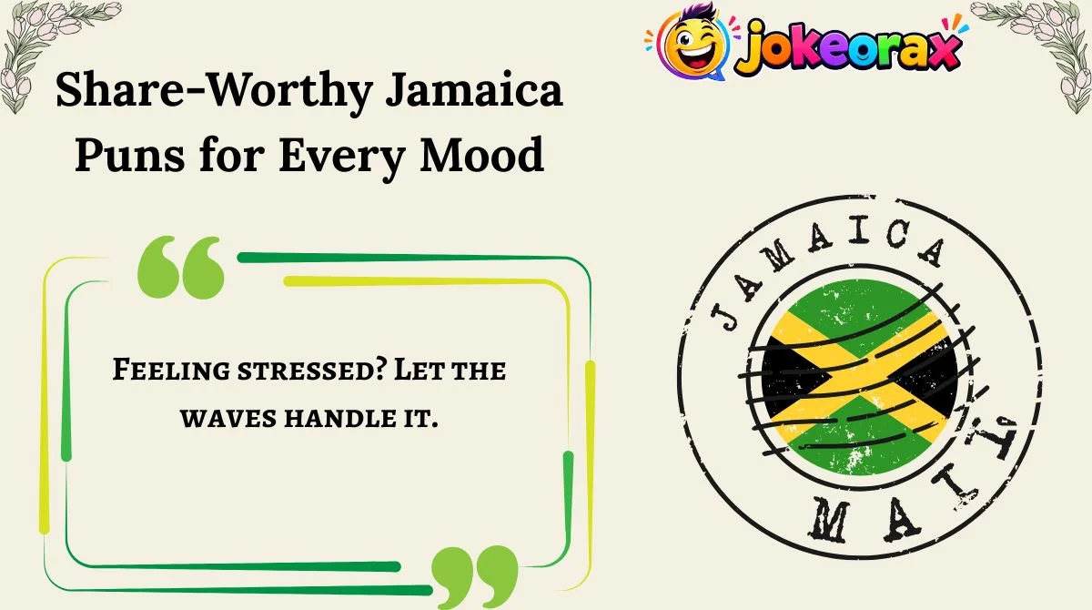 Share-Worthy Jamaica Puns for Every Mood