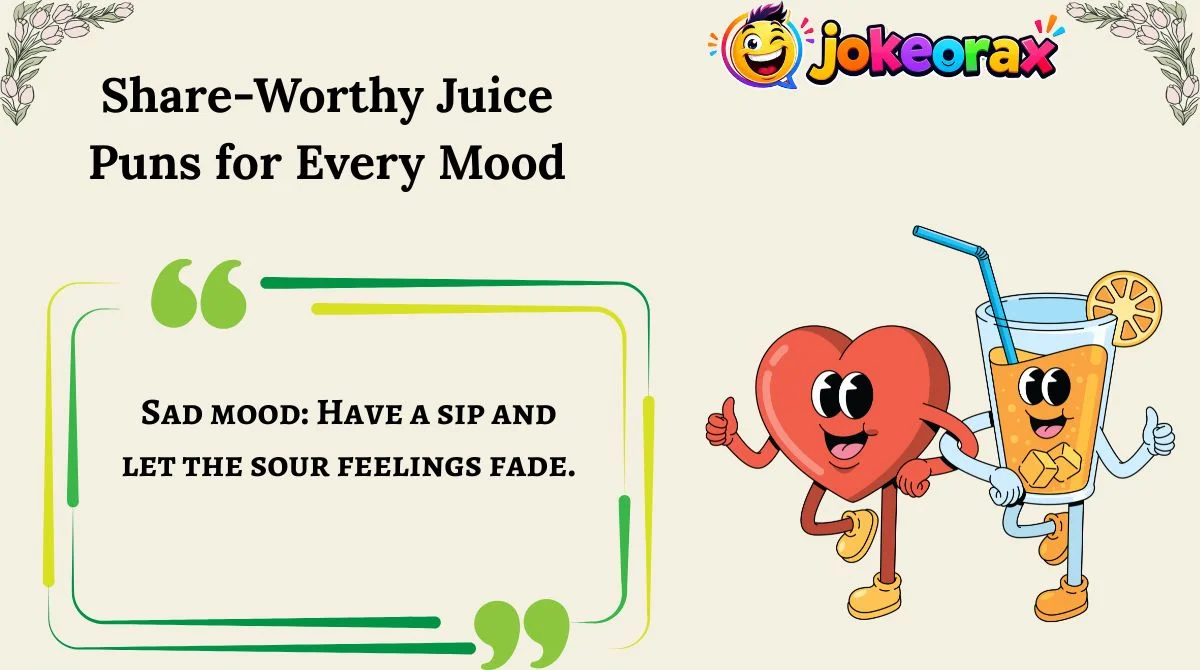 Share-Worthy Juice Puns for Every Mood