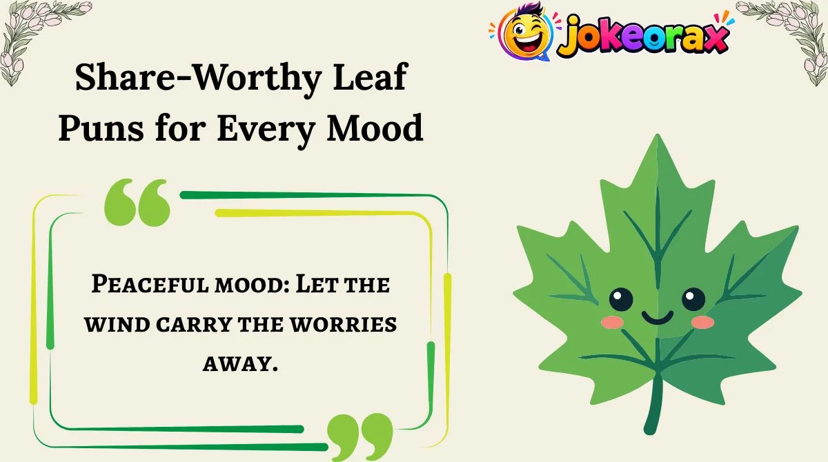Share-Worthy Leaf Puns for Every Mood