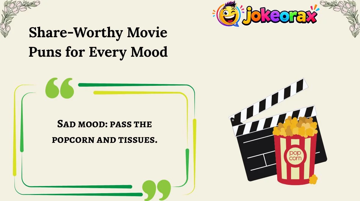 Share-Worthy Movie Puns for Every Mood