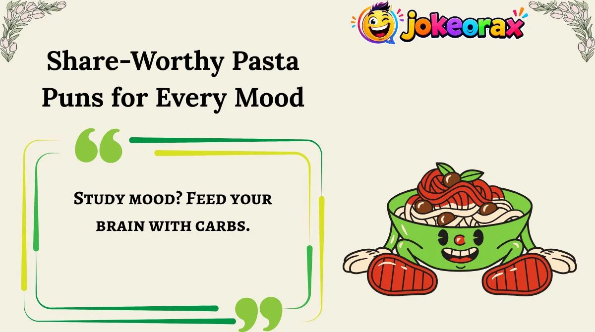 Share-Worthy Pasta Puns for Every Mood