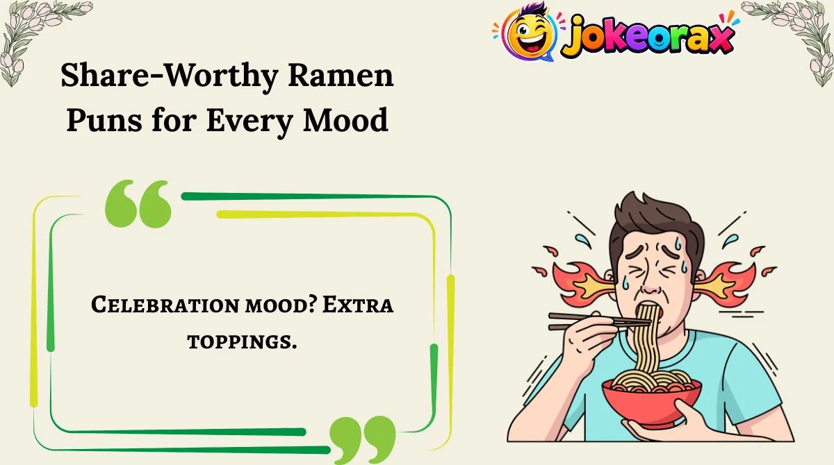 Share-Worthy Ramen Puns for Every Mood