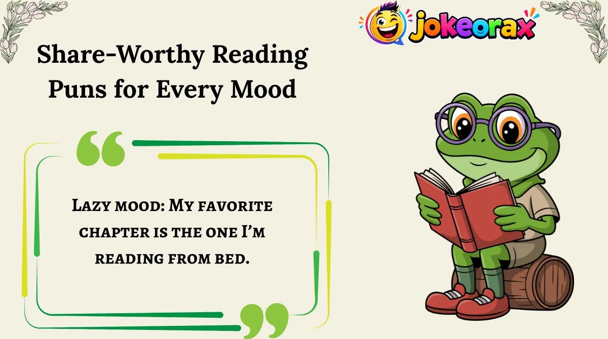 Share-Worthy Reading Puns for Every Mood