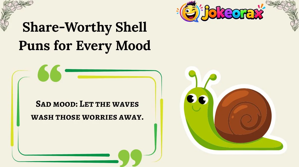 Share-Worthy Shell Puns for Every Mood