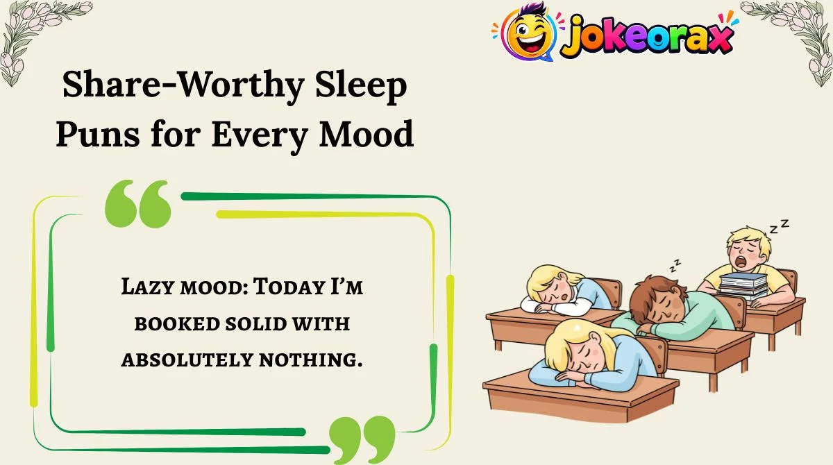Share-Worthy Sleep Puns for Every Mood