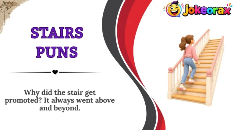 Stairs Puns