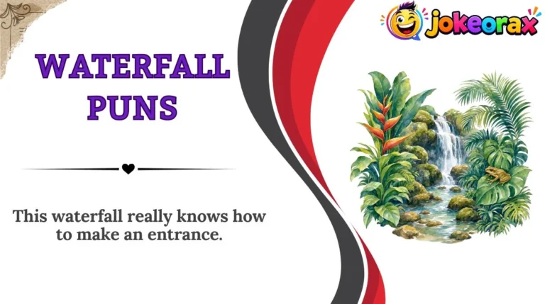 Waterfall Puns