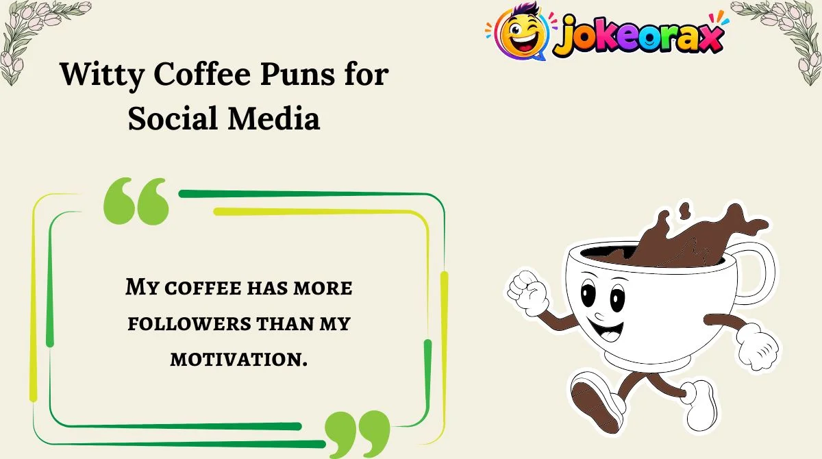 Witty Coffee Puns for Social Media
