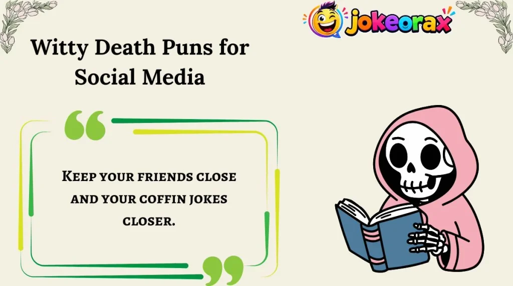 Witty Death Puns for Social Media